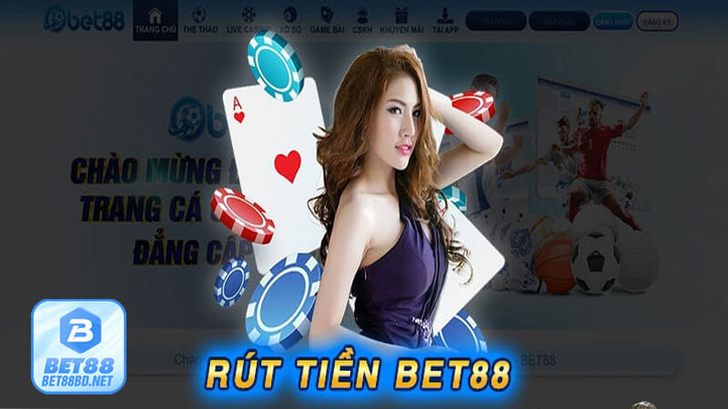 Những lợi ích khi bạn rút tiền từ bet88