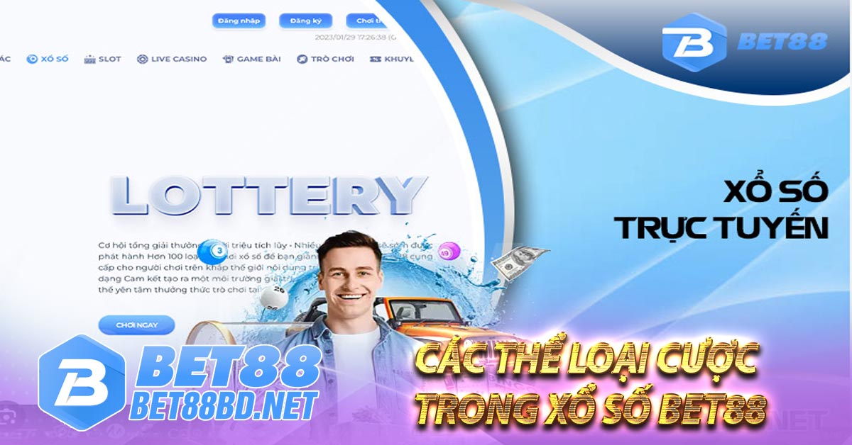 Các thể loại cược trong xổ số BET88