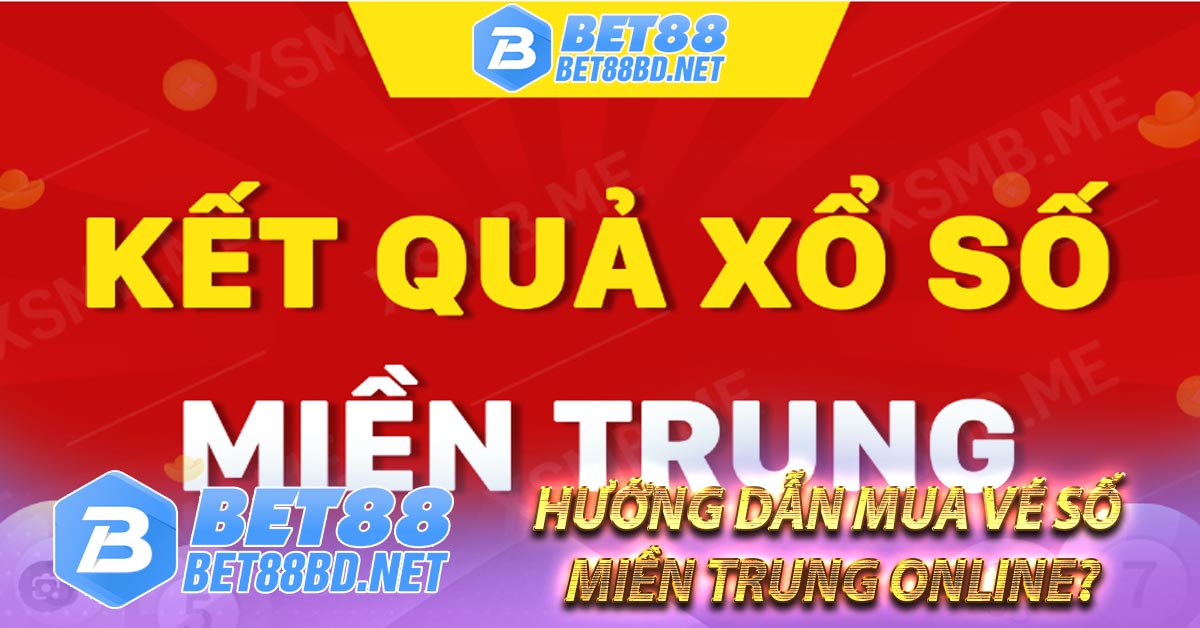 Hướng dẫn mua vé số miền Trung online?