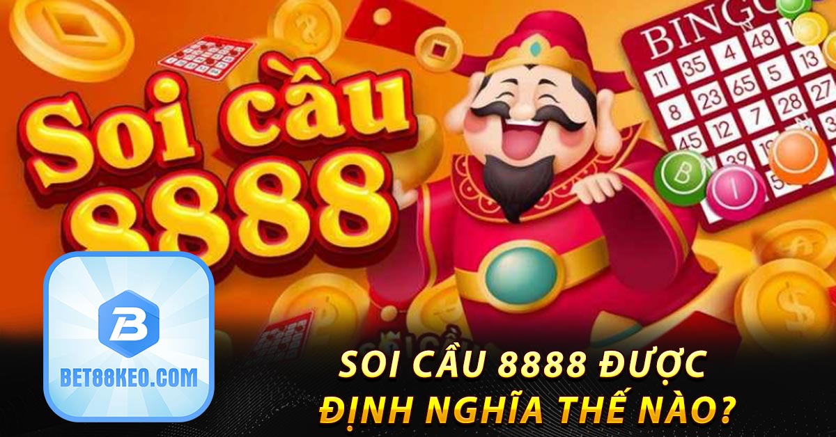 Soi cầu 8888 được định nghĩa thế nào?